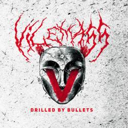 Vilemass : Drilled By Bullets